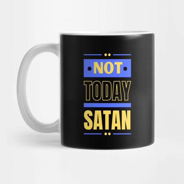 Not Today Satan | Christian Typography by All Things Gospel